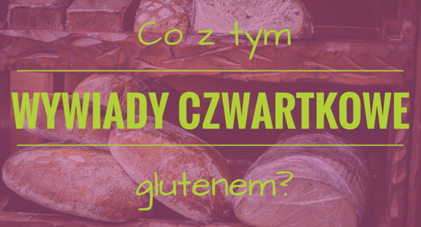 czy jeść gluten?
