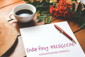Podsumowanie czerwca Fiolka Endorfin