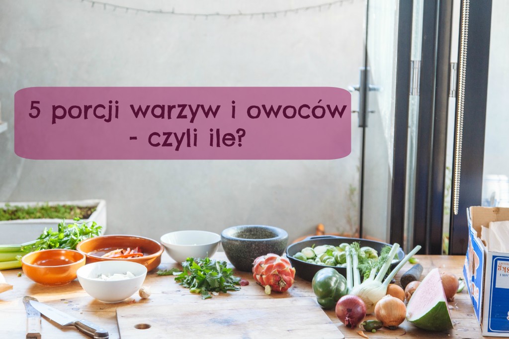 5 porcji warzyw i owoców