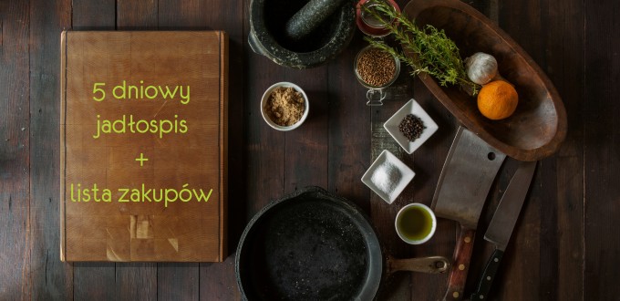 Przykładowy jadłospis i lista zakupów
