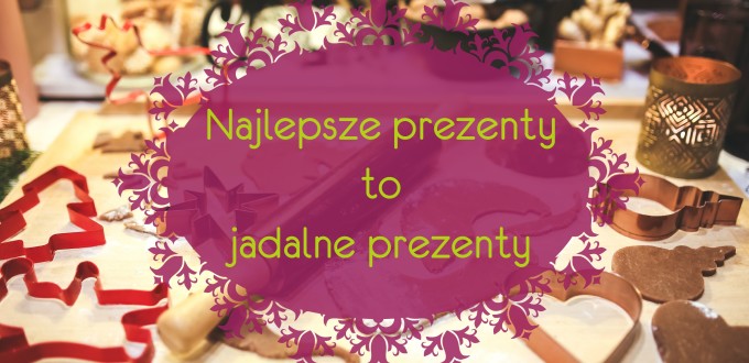 Jadalne prezenty