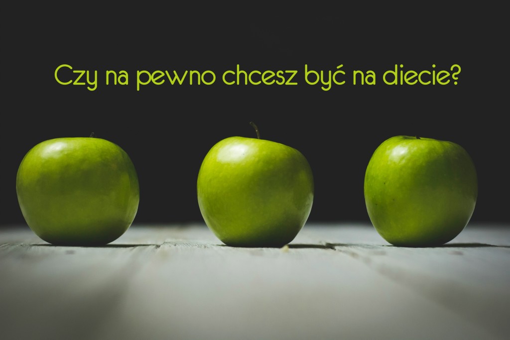 Czy chcesz być na diecie?