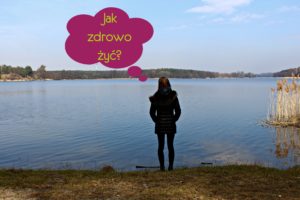 Jak żyć zdrowo