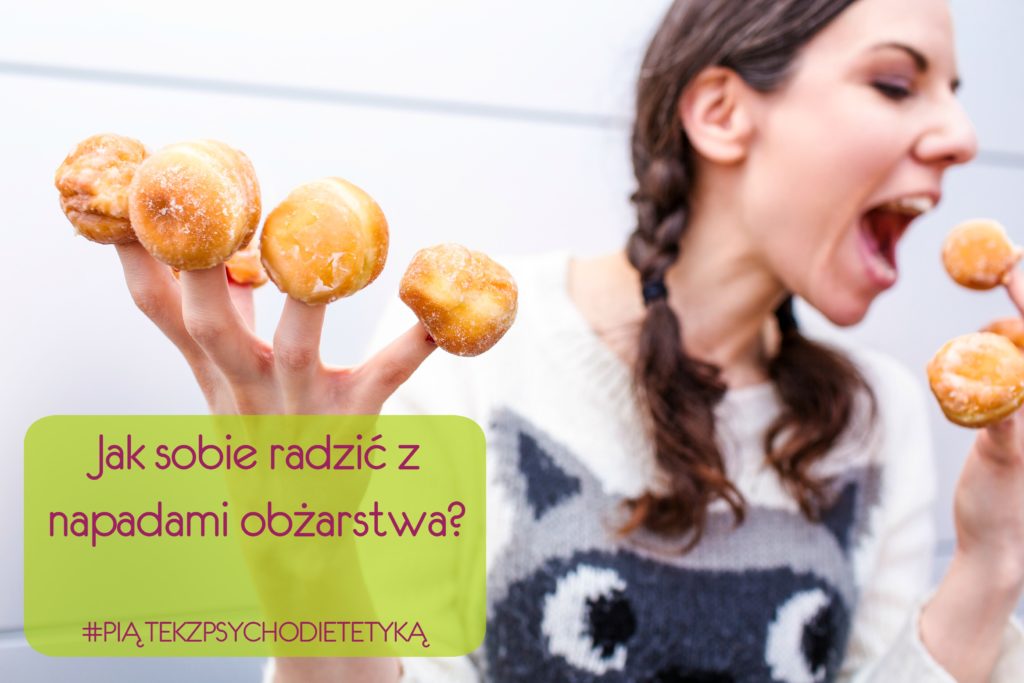 Jak sobie radzić z napadami obżarstwa?
