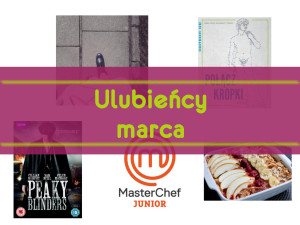 Ulubieńcy marca 2016